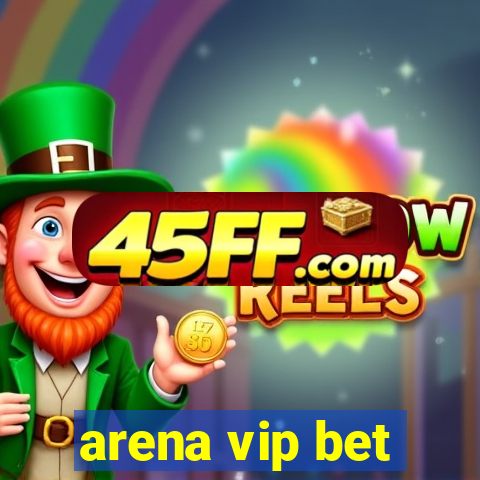 arena vip bet
